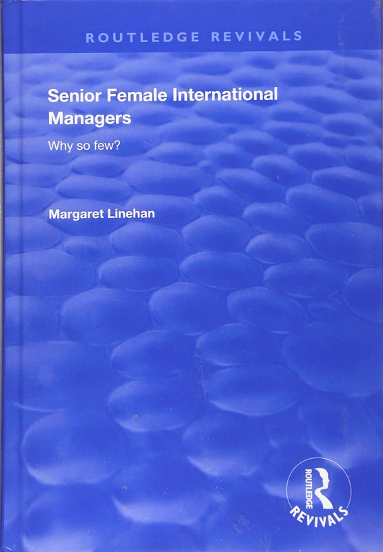 Senior Female International Managers: Why so few? (Routledge Revivals) - Image 1