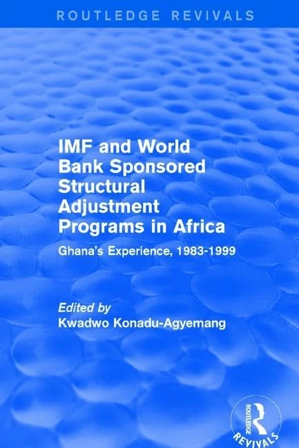 Routledge IMF and World Bank SAPs in Africa: Ghana's Experience