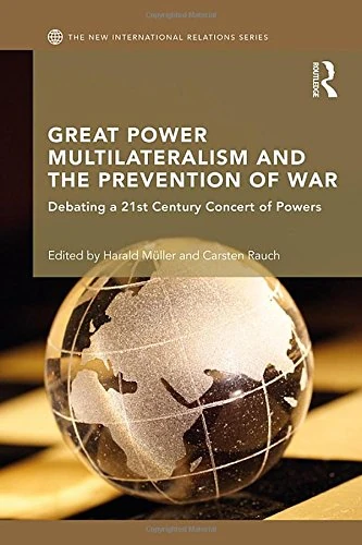 Routledge Great Power Multilateralism and Prevention of War