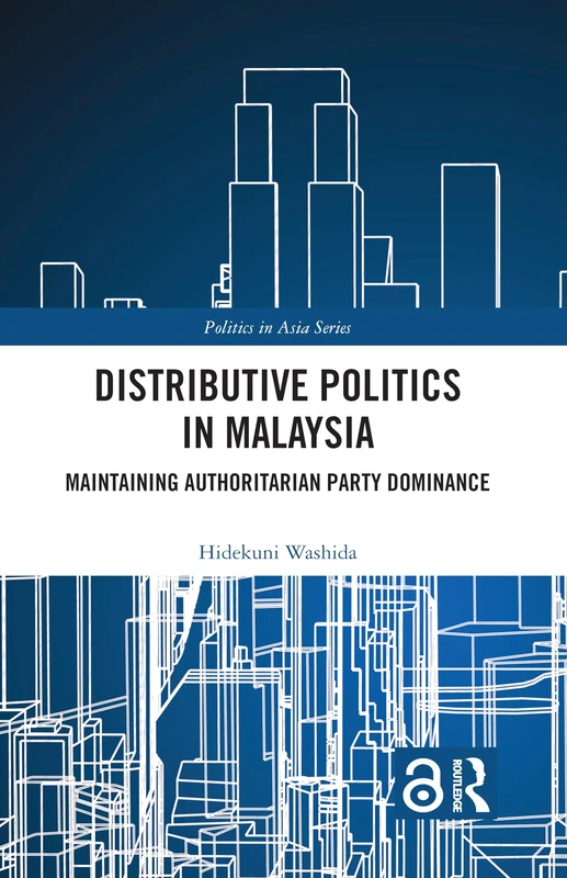 Routledge - Distributive Politics in Malaysia Book
