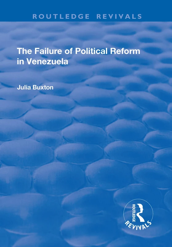 The Failure of Political Reform in Venezuela (Routledge Revivals)