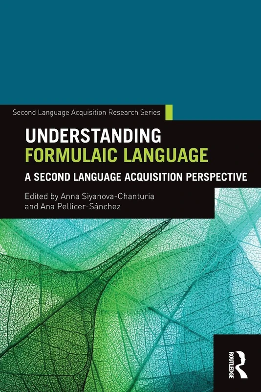 Understanding Formulaic Language: A Second Language Acquisition Perspective (Second Language Acquisition Research Series)