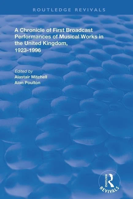 Routledge A Chronicle of First Broadcast Musical Performances