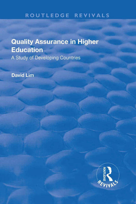 Quality Assurance in Higher Education: A Study of Developing Countries (Routledge Revivals)