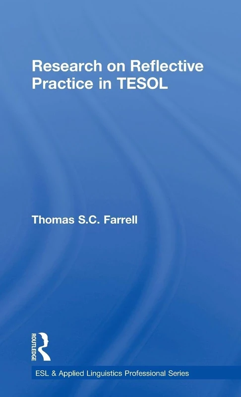 Routledge Research on Reflective Practice in TESOL Book