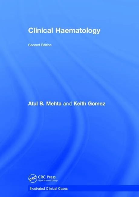CRC Press Clinical Haematology: Illustrated Clinical Cases