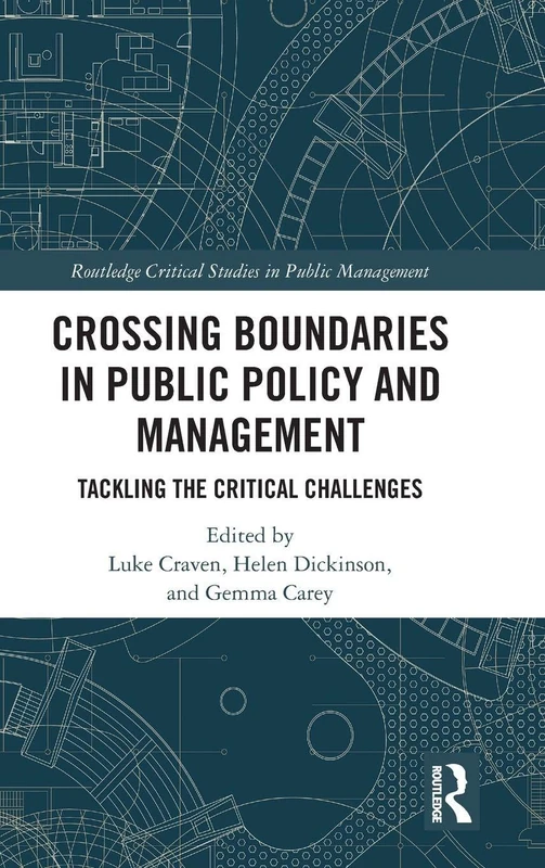 Routledge Crossing Boundaries in Public Policy and Management