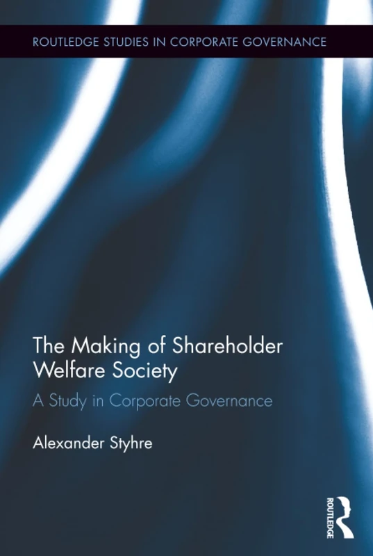 Routledge - The Making of Shareholder Welfare Society Book