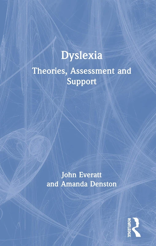 Dyslexia: Theories, Assessment and Support