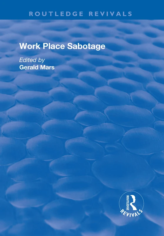 Work Place Sabotage (Routledge Revivals) - Routledge Book - Image 1
