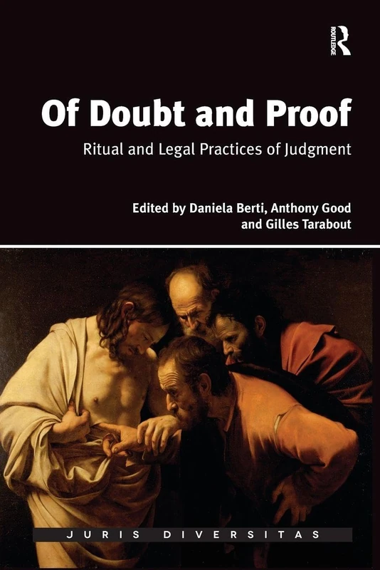 Of Doubt and Proof: Ritual and Legal Practices of Judgment (Juris Diversitas)