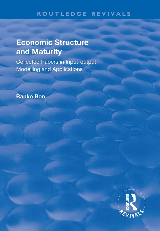 Routledge Economic Structure and Maturity - Collected Papers