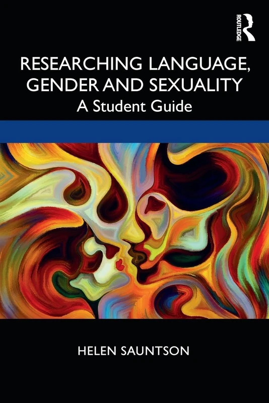 Researching Language, Gender and Sexuality: A Student Guide