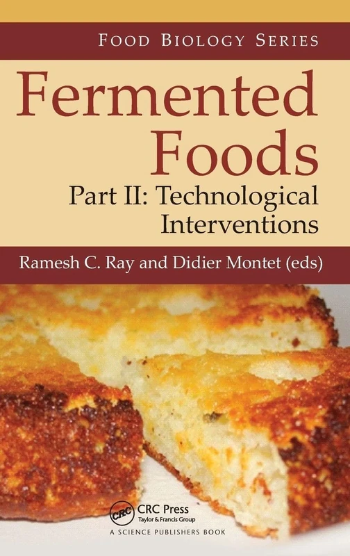 Fermented Foods, Part II: Technological Interventions (Food Biology Series)