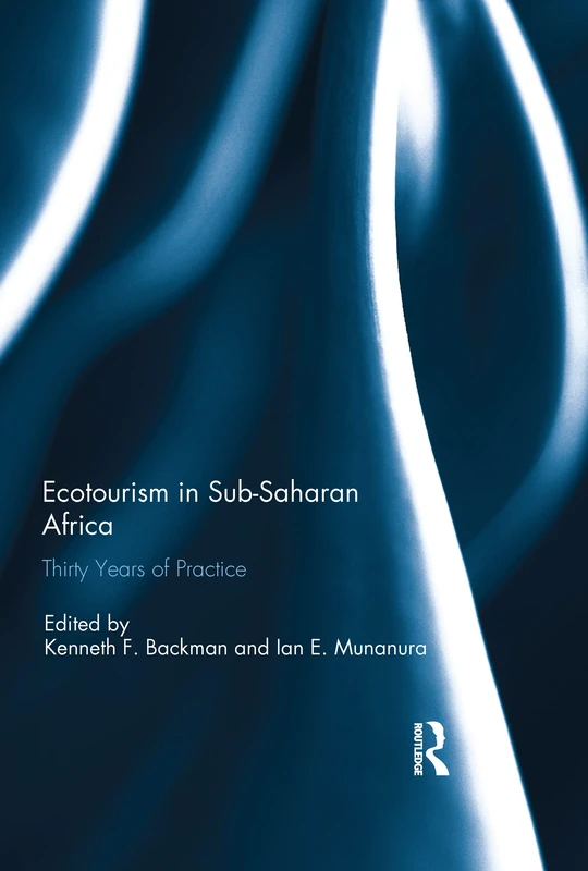 Routledge - Ecotourism in Sub-Saharan Africa: Thirty Years of Practice