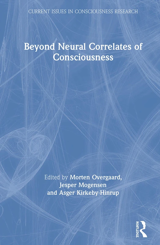 Routledge Beyond Neural Correlates of Consciousness Book