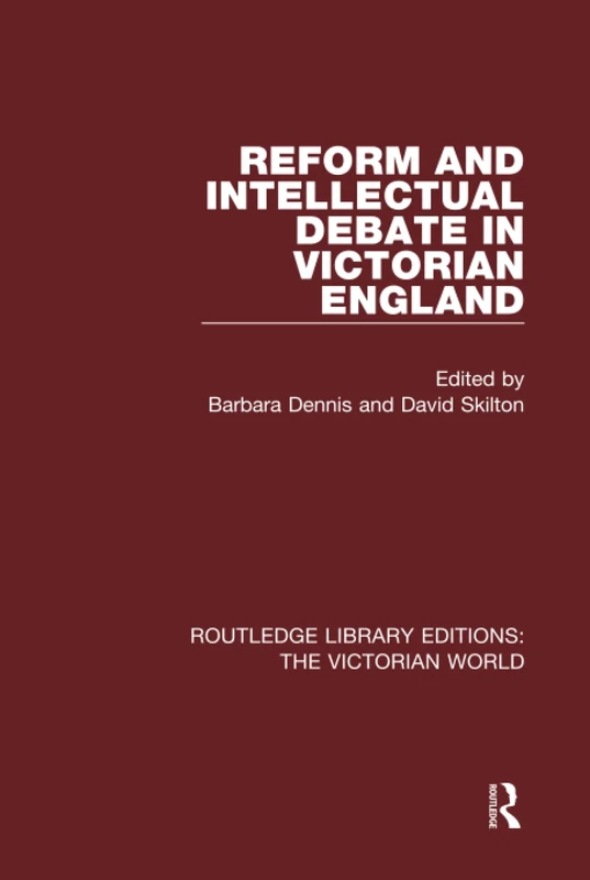 Routledge Reform and Intellectual Debate in Victorian England