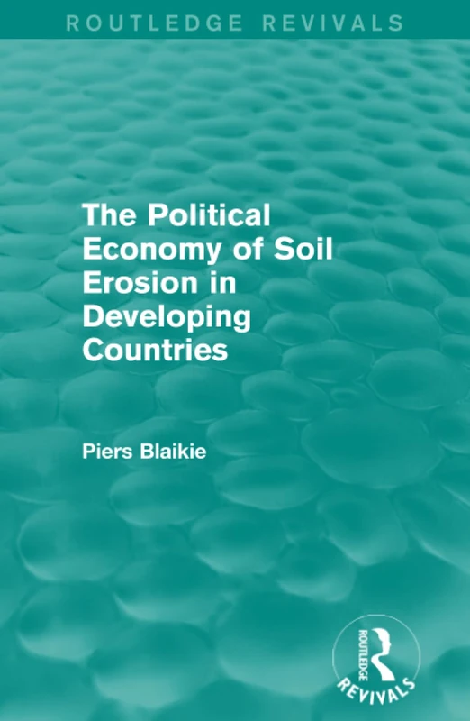 Routledge - The Political Economy of Soil Erosion in Developing Countries