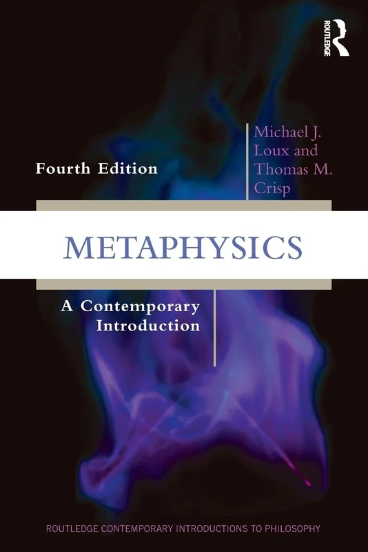 Metaphysics: A Contemporary Introduction (Routledge Contemporary Introductions to Philosophy)