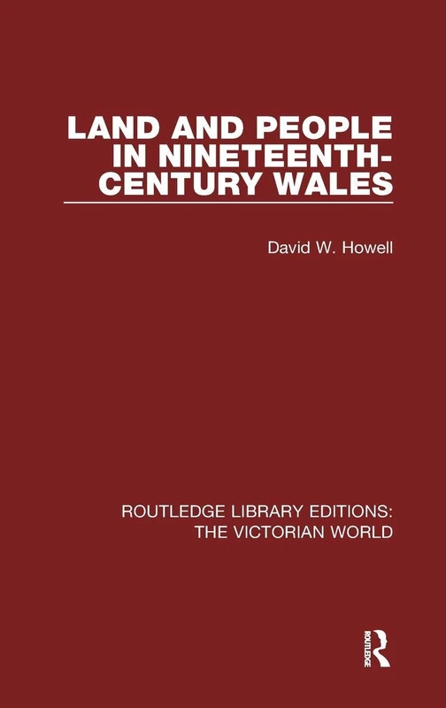Land and People in Nineteenth-Century Wales (Routledge Library Editions: The Victorian World)