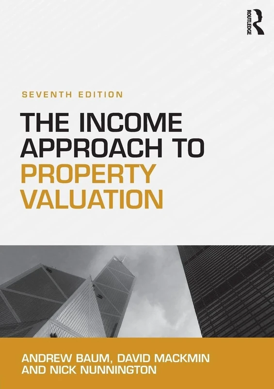 The Income Approach to Property Valuation: Seventh Edition