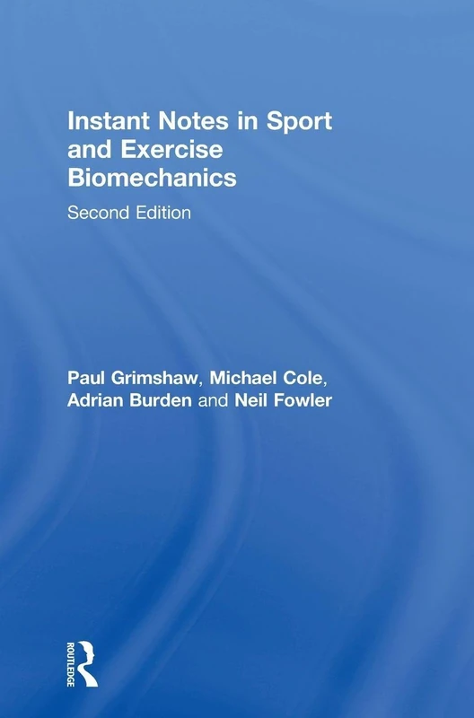 CRC Press Instant Notes in Sport and Exercise Biomechanics