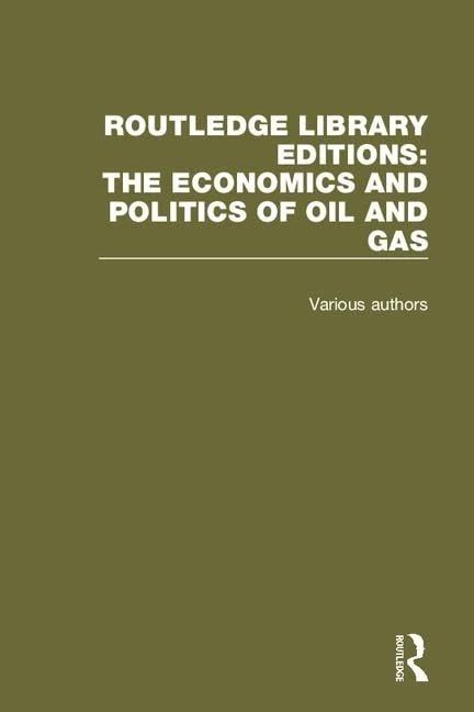 Routledge Library Editions: The Economics and Politics of Oil (Routledge Library Editions: The Economics and Politics of Oil and Gas)