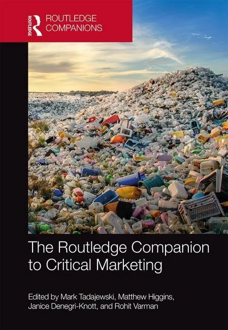 The Routledge Companion to Critical Marketing (Routledge Companions in Marketing, Advertising and Communication)