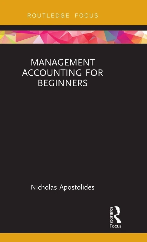 Management Accounting for Beginners (Routledge Focus on Business and Management)