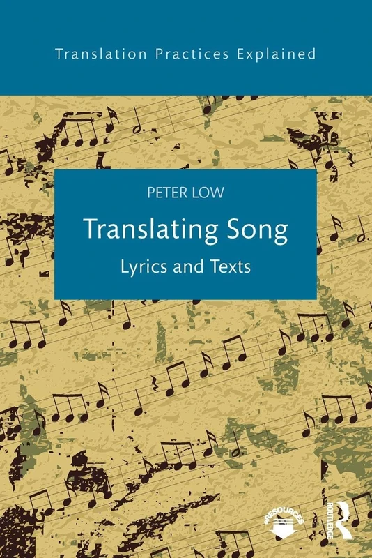 Translating Song: Lyrics and Texts (Translation Practices Explained)