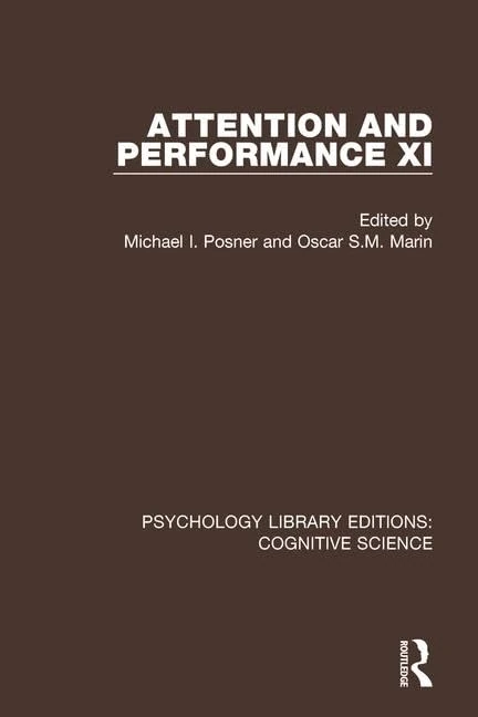 Attention and Performance XI (Psychology Library Editions: Cognitive Science)