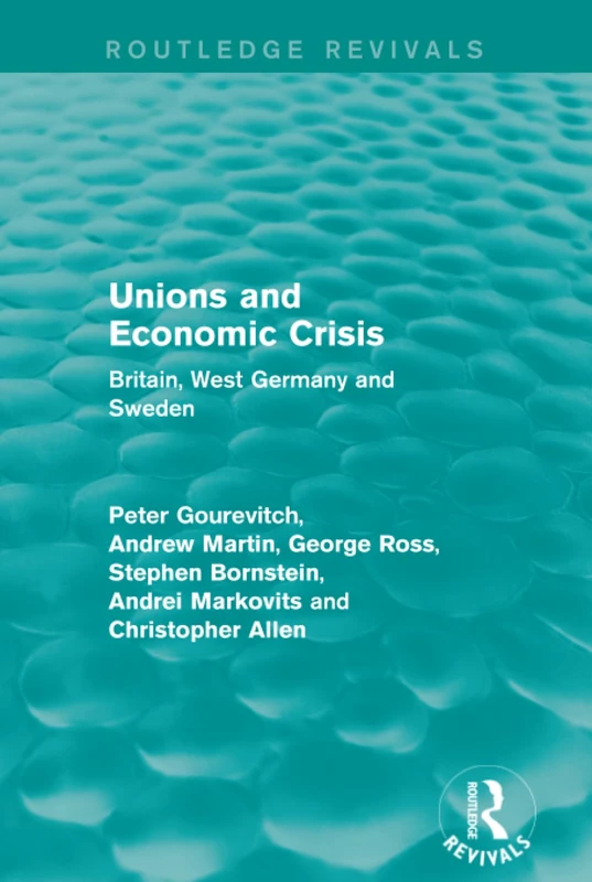Routledge - Unions and Economic Crisis: Britain, Germany, Sweden