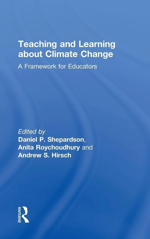 Teaching and Learning about Climate Change: A Framework for Educators