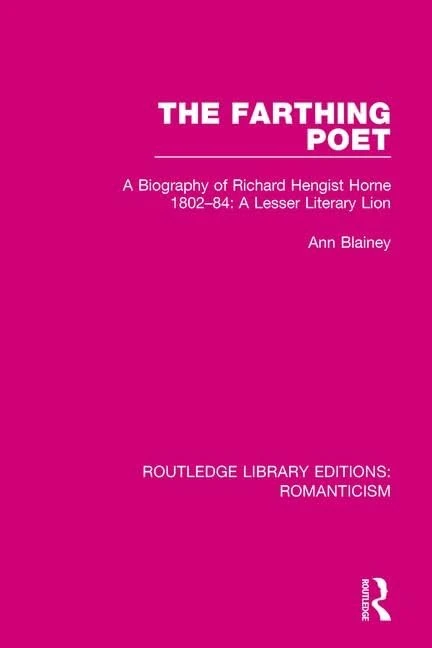 Routledge - The Farthing Poet: Biography of Richard Hengist Horne - Image 1