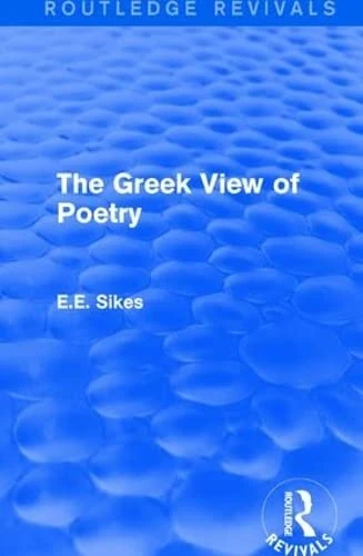 Routledge The Greek View of Poetry (Routledge Revivals) Book