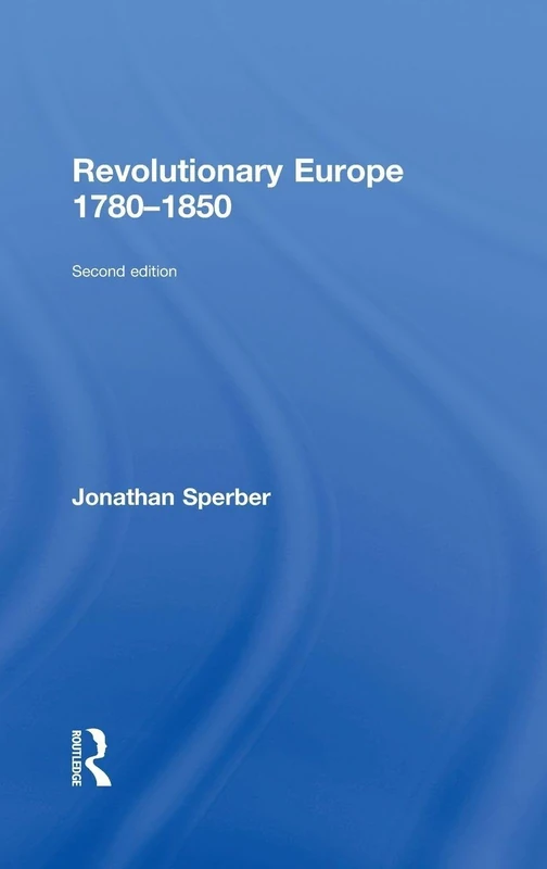 Routledge Revolutionary Europe 1780-1850 History Book