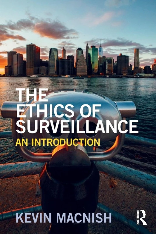 The Ethics of Surveillance: An Introduction