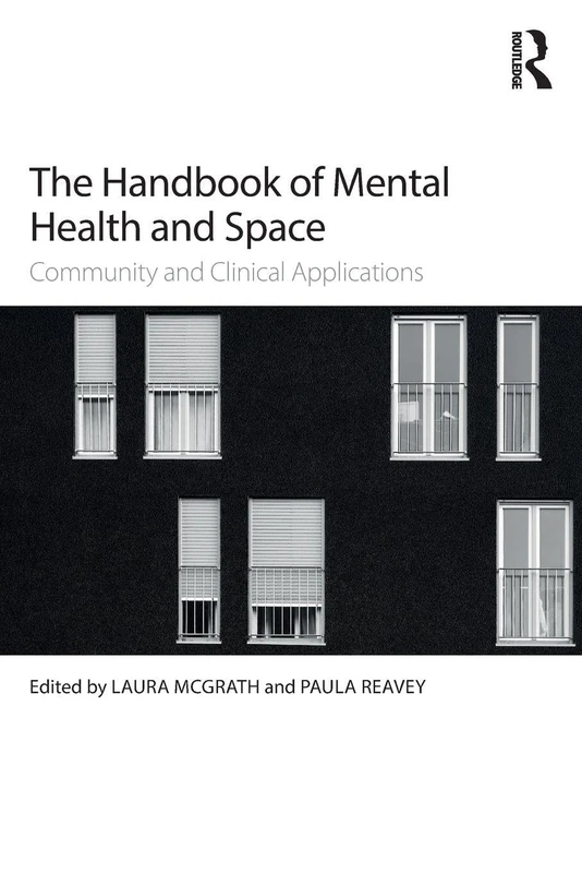 The Handbook of Mental Health and Space: Community and Clinical Applications