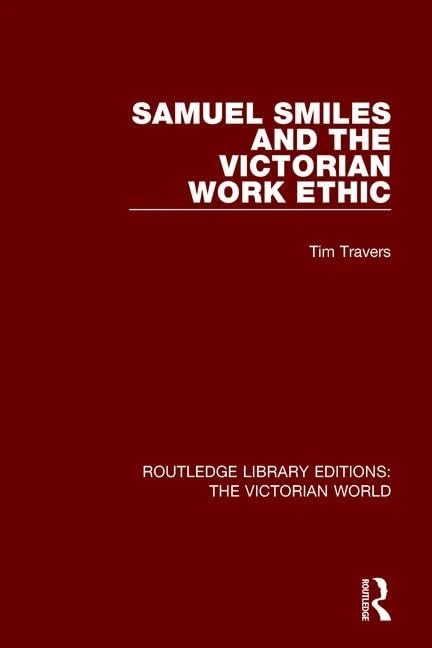 Routledge Samuel Smiles and the Victorian Work Ethic Book - Image 1