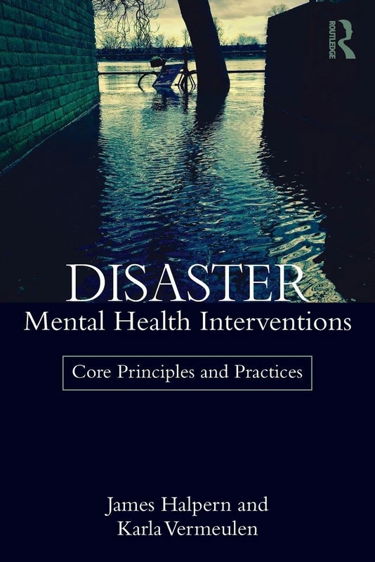 Disaster Mental Health Interventions: Core Principles and Practices