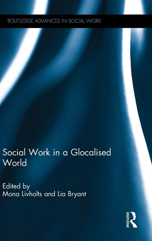 Routledge Social Work in a Glocalised World - Academic Book