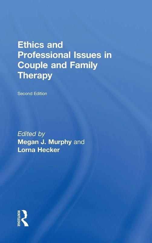 Ethics and Professional Issues in Couple and Family Therapy