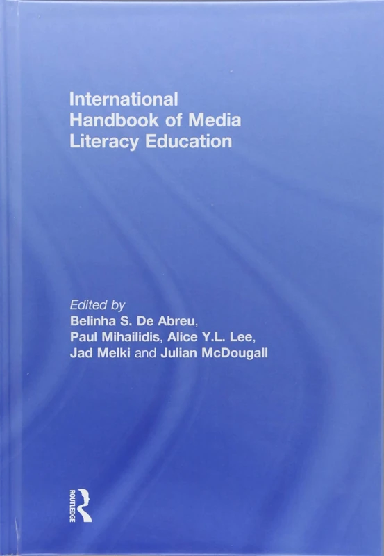 International Handbook of Media Literacy Education