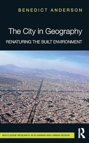 Routledge - The City in Geography: Renaturing the Built Environment