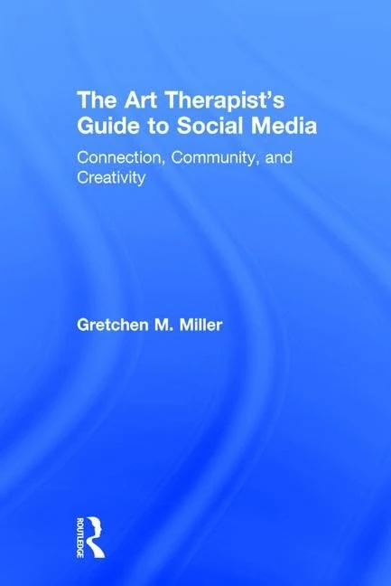 Routledge - The Art Therapist's Guide to Social Media