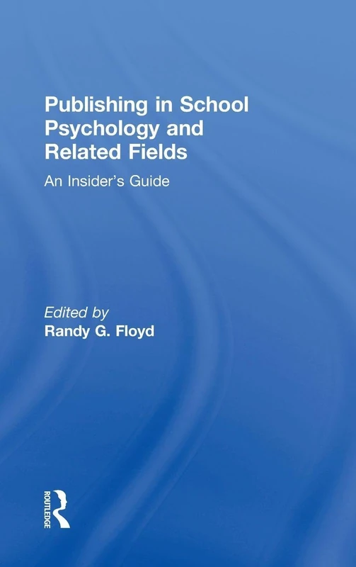 Routledge Publishing in School Psychology - Insider's Guide