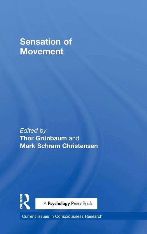 Routledge Sensation of Movement - Consciousness Research Book