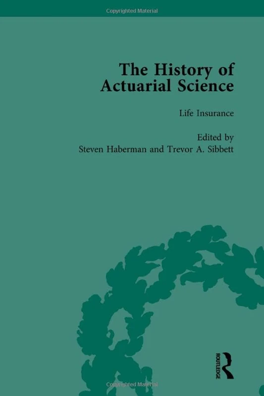 The History of Actuarial Science Vol V: 5