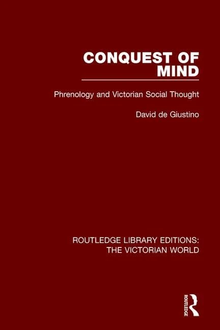 Routledge Conquest of Mind: Phrenology and Victorian Thought