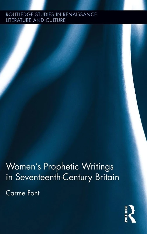 Routledge Women's Prophetic Writings in 17th-Century Britain